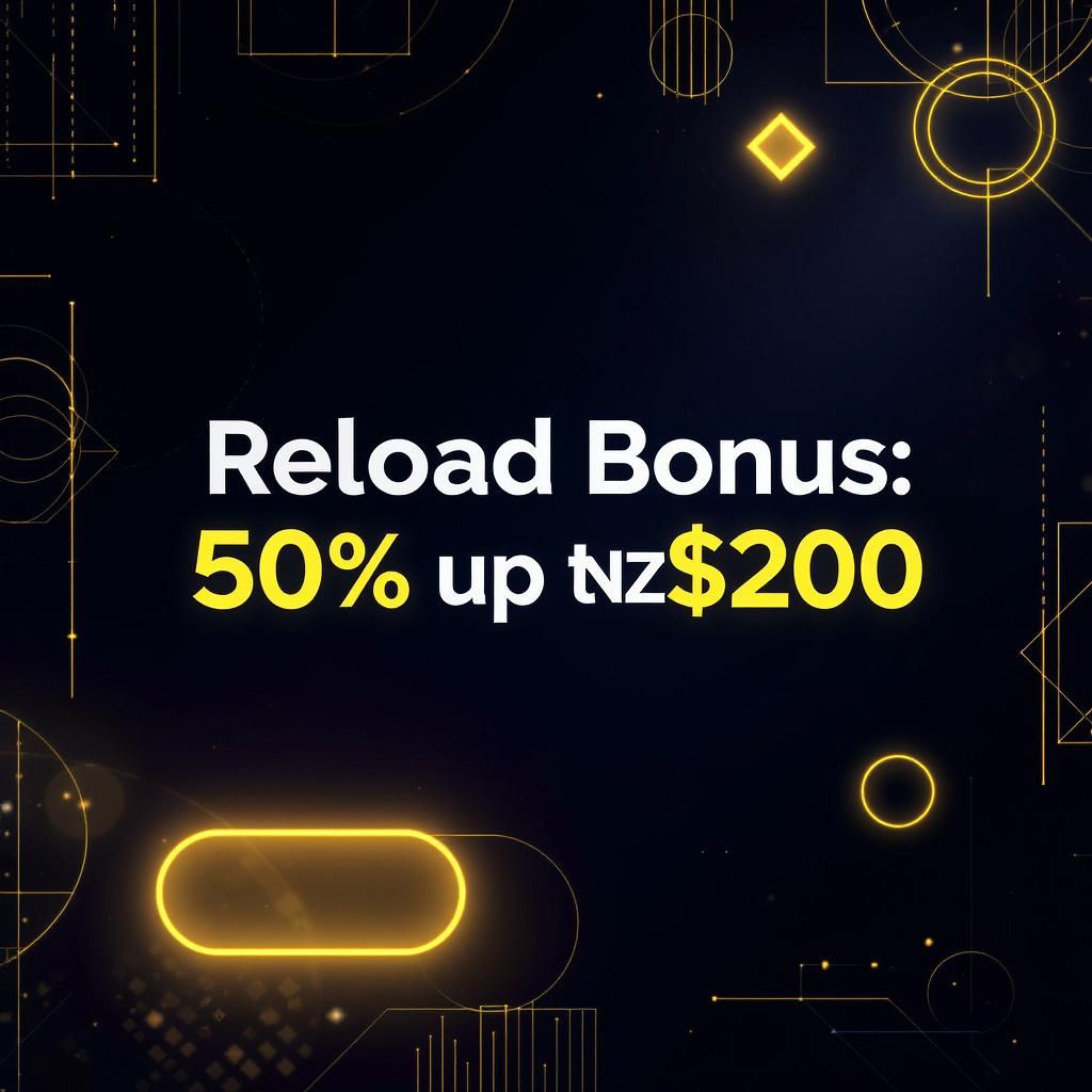 Reload Bonus: 50% up to NZ$200
